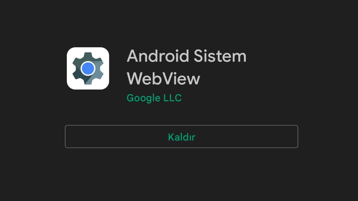 android system webview hatası