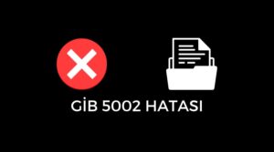 gib 5002 hatası