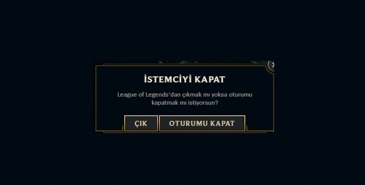 lol çıkış yapma