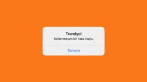 trendyol beklenmeyen bir hata oluştu