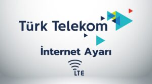 türk telekom internet ayarları alma