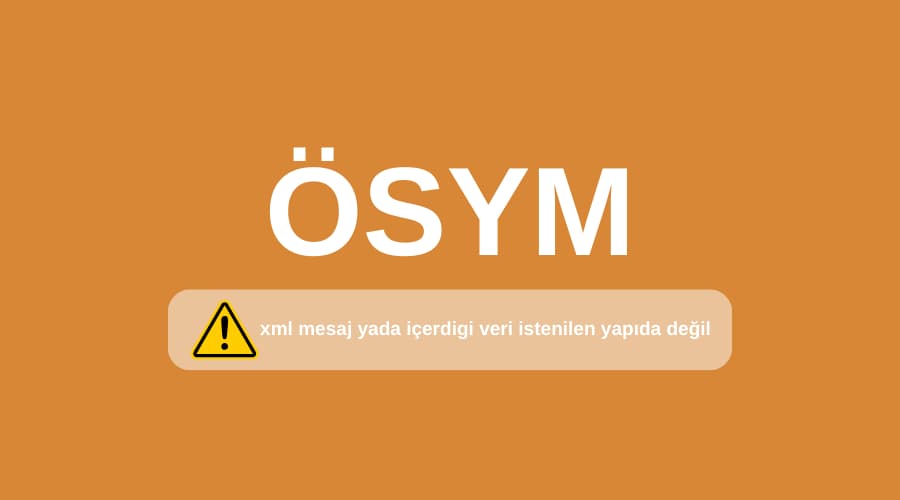 ösym xml hatası